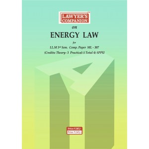 Lawyer’s Companion™ Guide on Energy Law for LL.M 3rd Sem | SPPU |Paper ML-307 [Free Delivery]